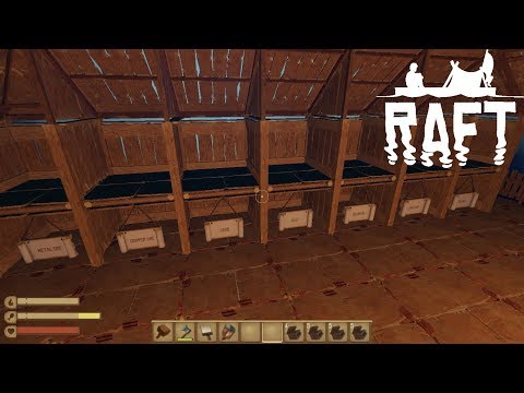 Raft | A YEAR ON THE RAFT | Day 31
