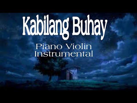 Kabilang buhay Bandang Lapis Piano cover with Violin Relaxing Emotionnal Instrumental