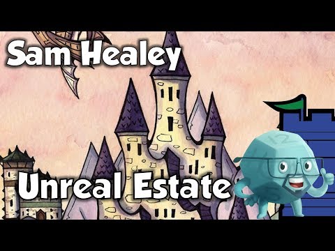 Unreal Estate Review with Sam Healey