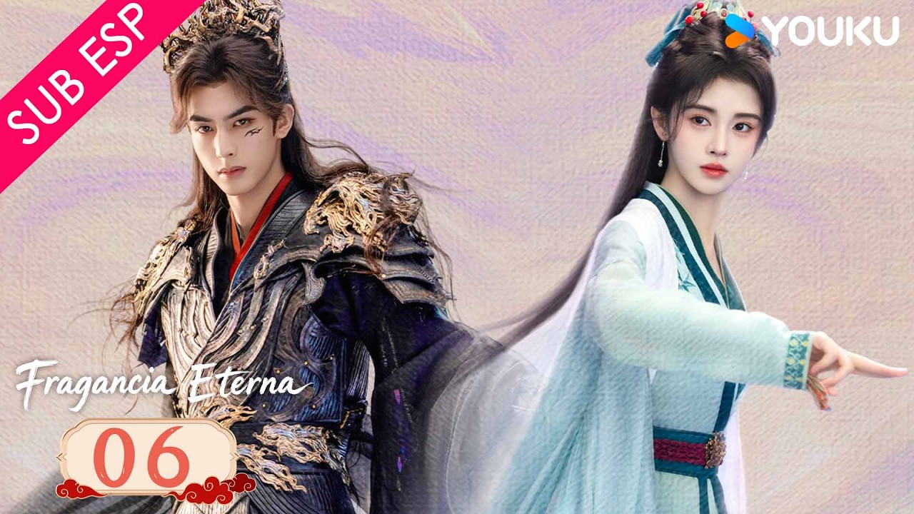 【SUB ESP】Fragancia Eterna EP06 | Una historia de amor predestinado en el reino inmortal 😍| YOUKU