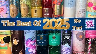 Best Of 2025! SO FAR!! | My Favorites From Bath & Body Works This Year!! 🤭🤭