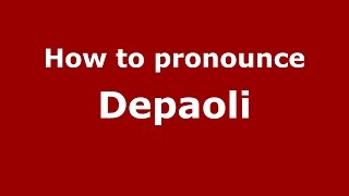 How to pronounce Depaoli