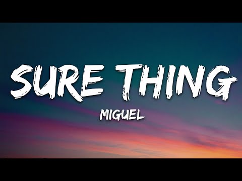 Miguel - Sure Thing (Lyrics)