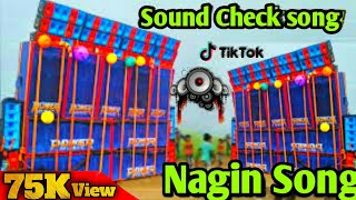 Dj Nagin Song 💯 Sound Check 🔥 Humming Ton Ba