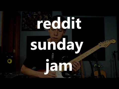 Improvised Solo - Reddit "One Take Sunday"#4