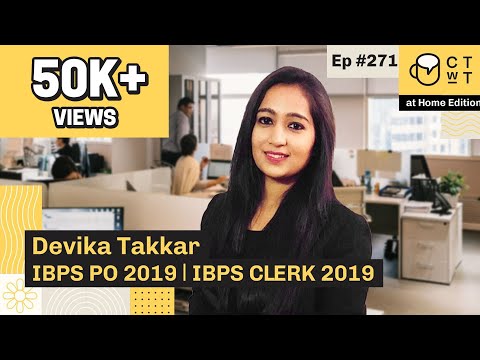 CTwT E271 - IBPS PO 2019 Topper Devika Takkar | IBPS Clerk 2019