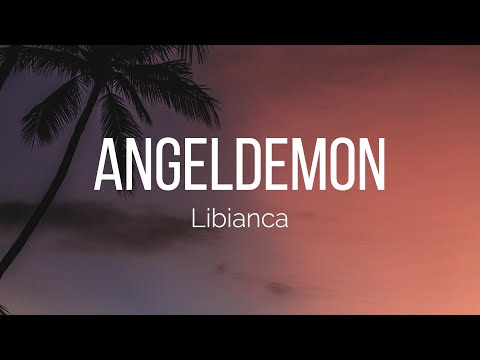 Libianca - Angeldemon (Lyrics)