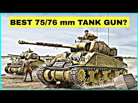 Which Was The Most Effective 75-76 mm Gun Fielded In a WW2 Tank?