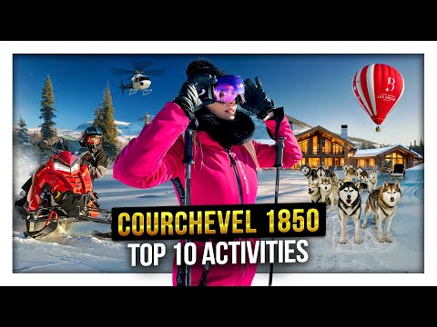 Top 10 Best activities of Courchevel 1850