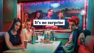 The Shacks - No surprise [Lyrics] l Riverdale Soundtrack
