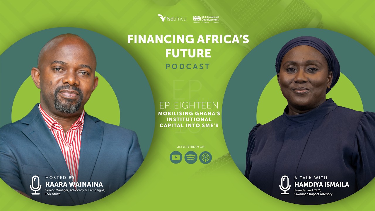 Mobilising Ghana's Institutional capital into SME's | Financing Africa’s Future