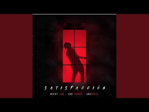 Nicky Jam, Bad Bunny, Arcangel - Satisfacción (Audio)