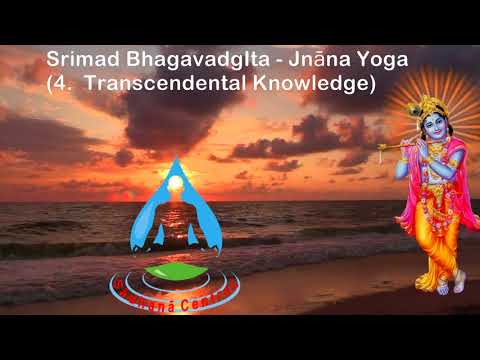 BG 4.24, BG 4.25  - Bhagavadgita Chapter 4 - Authentic Vedantic Teaching