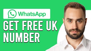 How To Get Free UK Number For Whatsapp (How To Create Whatsapp Account With UK Number)