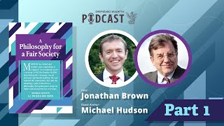 A Philosophy for a Fair Society (Part I) | Michael Hudson &amp; Jonathan Brown