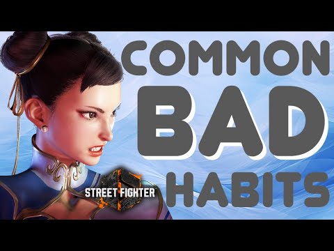 Common Bad Habits In SF6 And How To Fix Them