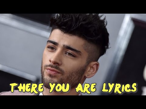ZAYN - There You Are Lyrics - Andrea C