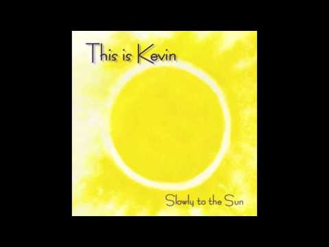 This Is Kevin - To Pasteur