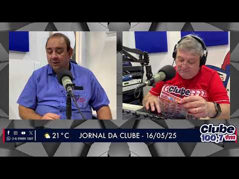 Jornal da Clube - 16/05/25 - Edição da Manhã