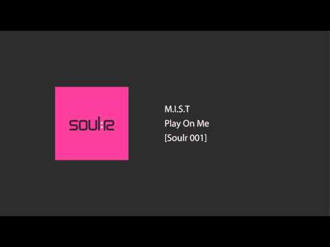 Marcus Intalex & ST Files (M.I.S.T) - Play On Me