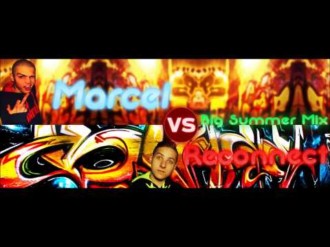 Marcel Vs. ReConnect - Big Summer Mix