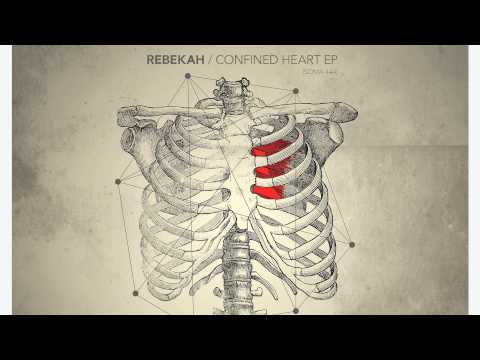 Rebekah - Confined Heart