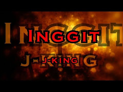 J-king Inggit (Official Lyrics video)