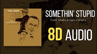 Download lagu Somethin’ Stupid - Frank Sinatra & Nancy Sinatra | 8D AUDIO | mp3