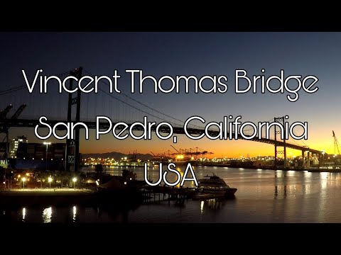 Time Lapse Video - Vincent Thomas Bridge, San Pedro, California, USA