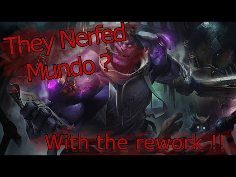 The Mundo rework was a nerf !