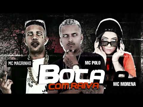 MC POLO FEAT MC MAGRINHO E MC MORENA BOTA COM RAIVA/ EU BOTO EU BOTO - (REMIX BREGA FUNK)