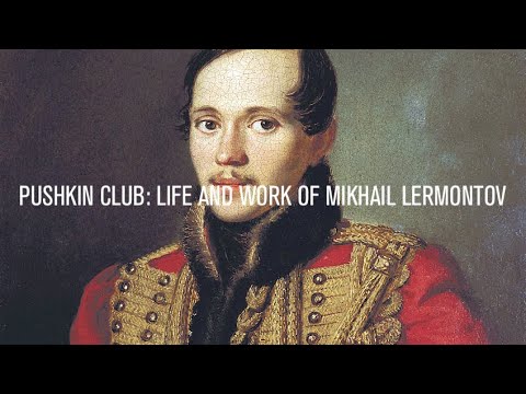 Pushkin Club: Life and Work of Mikhail Lermontov