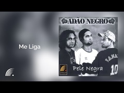 Adão Negro - Me Liga - Pele Negra