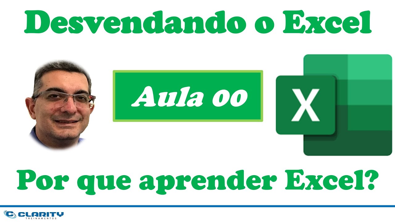Por que aprender Excel? | Curso Gratuito 'Desvendando o Excel' | Aula 00