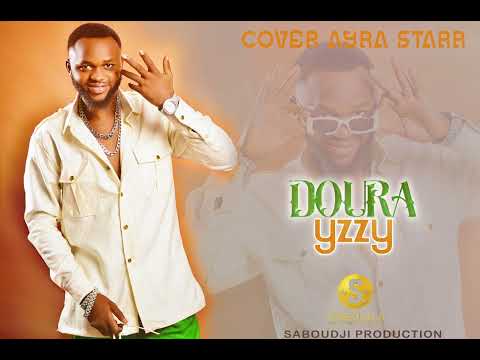 Doura yzzy cover ayra starr