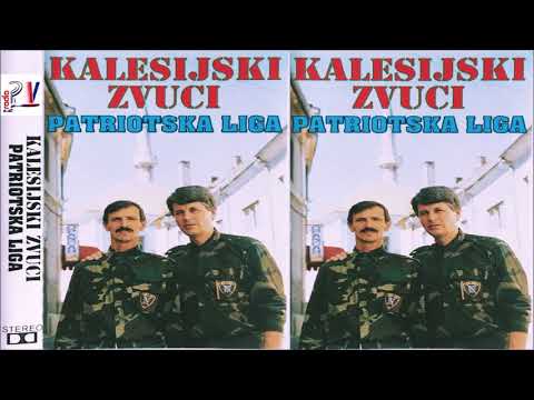 KALESIJSKI ZVUCI & Album  - Patriotska liga  (Audio)