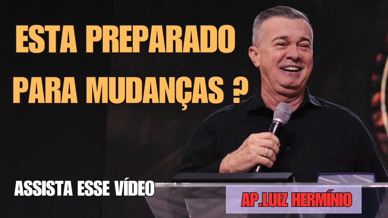 AP LUIZ HERMÍNIO - MUDANÇA DE ESTAÇÃO VOCÊ ESTA PREPARADO ?