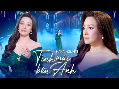 Tình Mãi Bên Anh || Nhạc Hoa Lời Việt Cực Hay || Hana Nguyễn