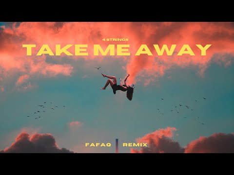 4 Strings x Fafaq - Take Me Away | Melodic Techno & House 2024