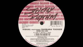 Visual Featuring Barbara Tucker - Bring You Love (Visual Epic Dub Mix)