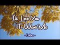 I'd Love You To Want Me - LOBO (KARAOKE VERSION)