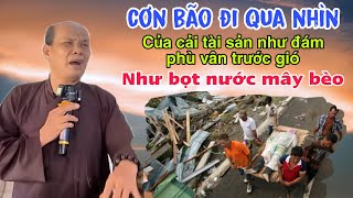 Chú bảy thiện chia sẻ bão đi qua của cải như đám phù vân trước gió như bọt nước mây bèo