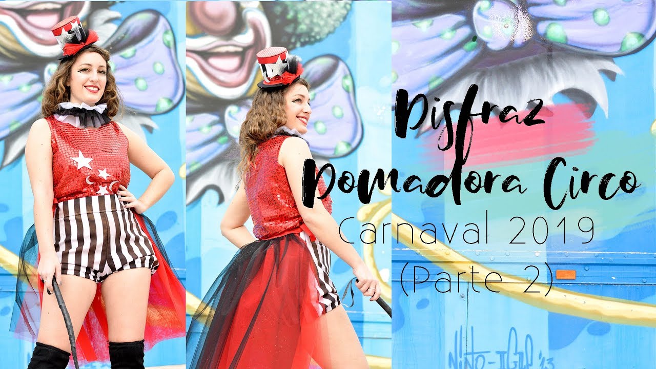 Disfraz de DOMADORA de CIRCO (PARTE 2), CARNAVAL 2019 | DIY | Lorena Gil