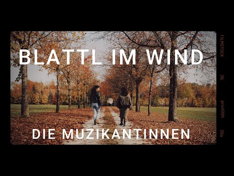 Blattl im Wind - 𝐷𝑖𝑒 𝑀𝑢𝑧𝑖𝑘𝑎𝑛𝑡𝑖𝑛𝑛𝑒𝑛 ❦ Official Musicvideo