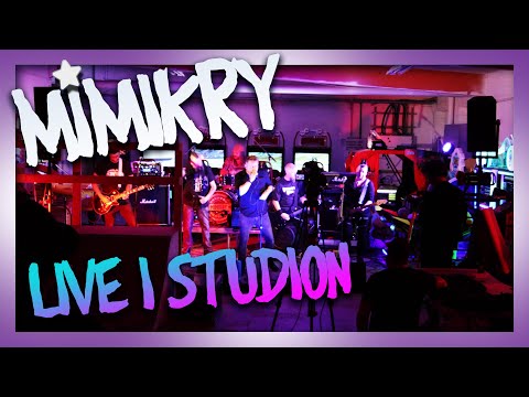 När MIMIKRY kom till studion och spelade live