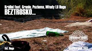 Królini - Beztrosko... feat. Groniu, Pozioma, Młody Lil Hugo