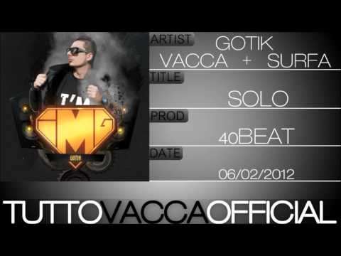 Gotik Feat Vacca & Surfa - Solo (prod. 40Beat)