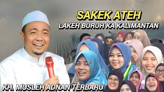 Download lagu KH. MUSLEH ADNAN TERBARU PALING VIRAL 2026 Live Curah Takir Tempurejo Jember  mp3