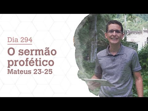 DIA 294 | O SERMÃO PROFÉTICO | MATEUS 23-25 | BÍBLIA TODO DIA