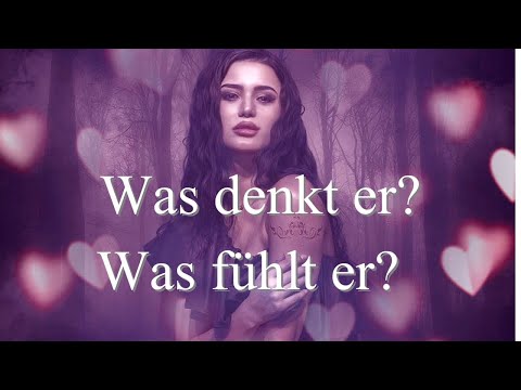 Was denkt er? | Was fühlt er? | Seelenpartner-Orakel | Wunschpartner-Orakel + Energiearbeit!